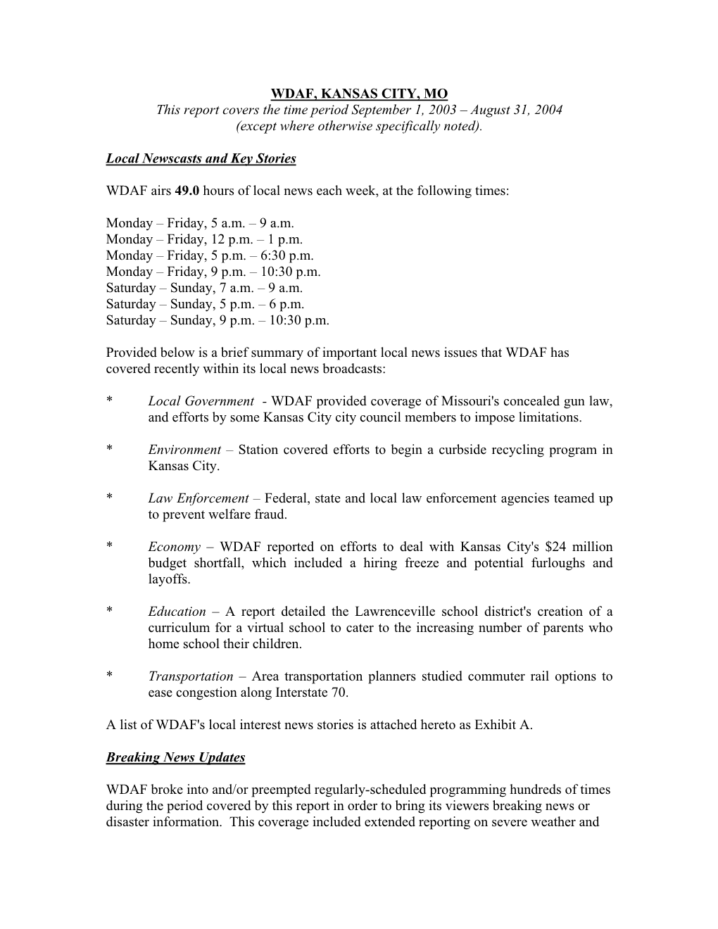 WDAF, KANSAS CITY, MO This Report Covers the Time Period September 1, 2003 – August 31, 2004 (Except Where Otherwise Specifically Noted)