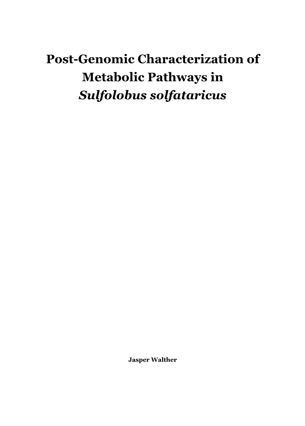 Post-Genomic Characterization of Metabolic Pathways in Sulfolobus Solfataricus