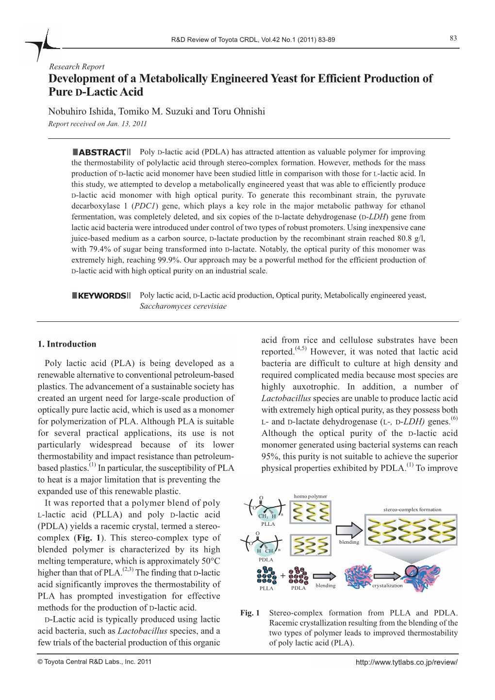 Development of a Metabolically Engineered Yeast for Efficient Production of Pure D-Lactic Acid Nobuhiro Ishida, Tomiko M