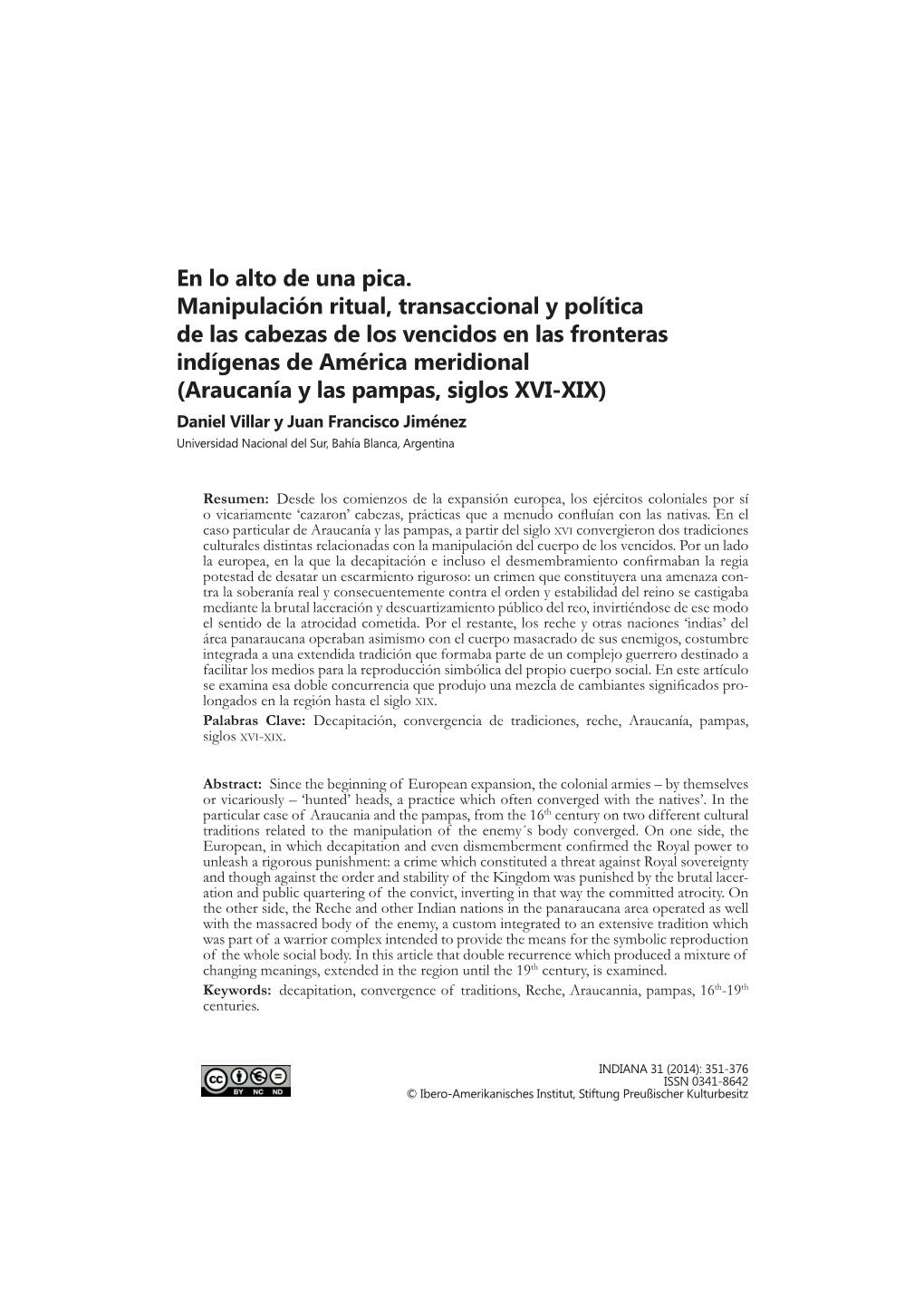 En Lo Alto De Una Pica. Manipulación Ritual, Transaccional Y Política De Las