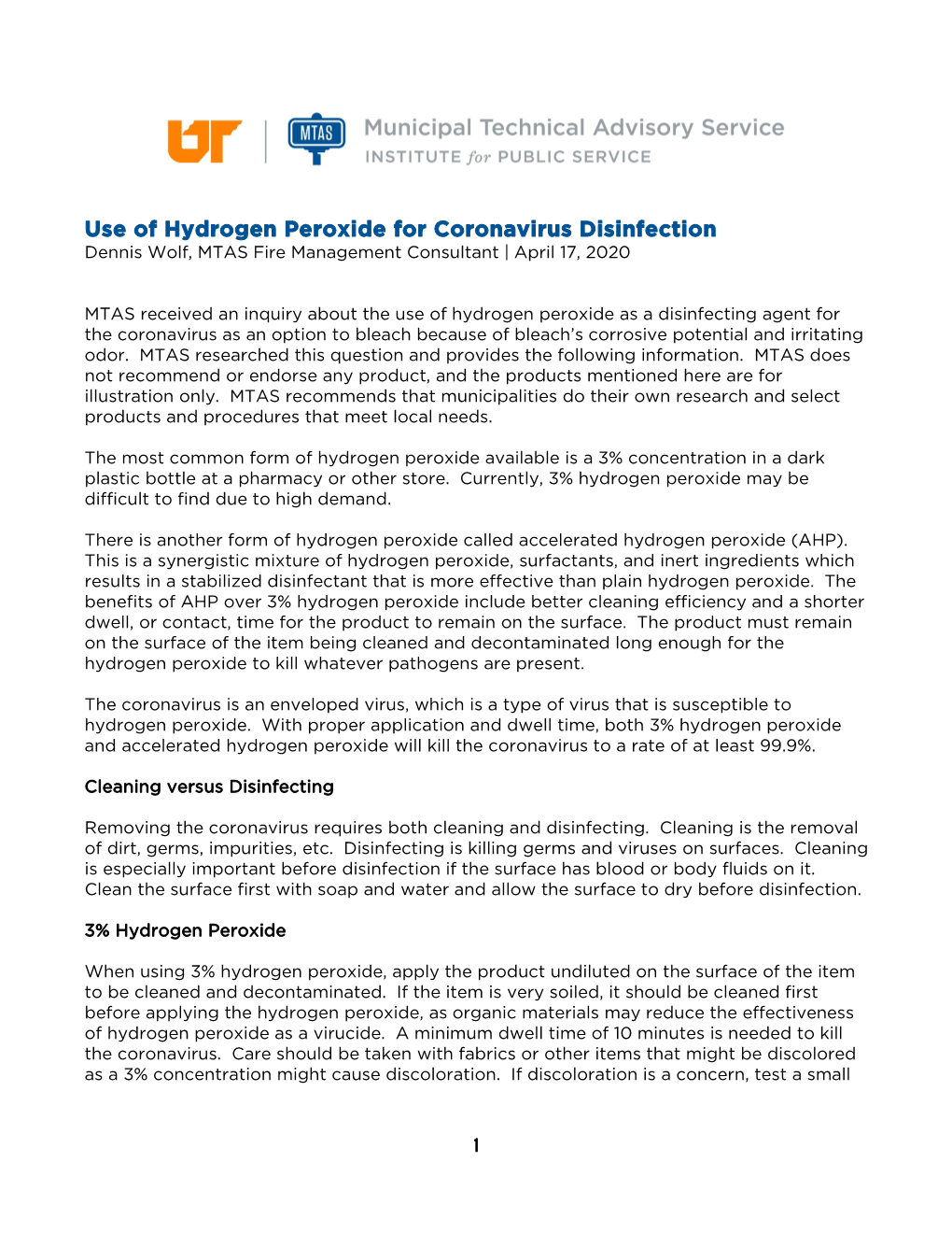 Use of Hydrogen Peroxide for Coronavirus Disinfection Dennis Wolf, MTAS Fire Management Consultant | April 17, 2020