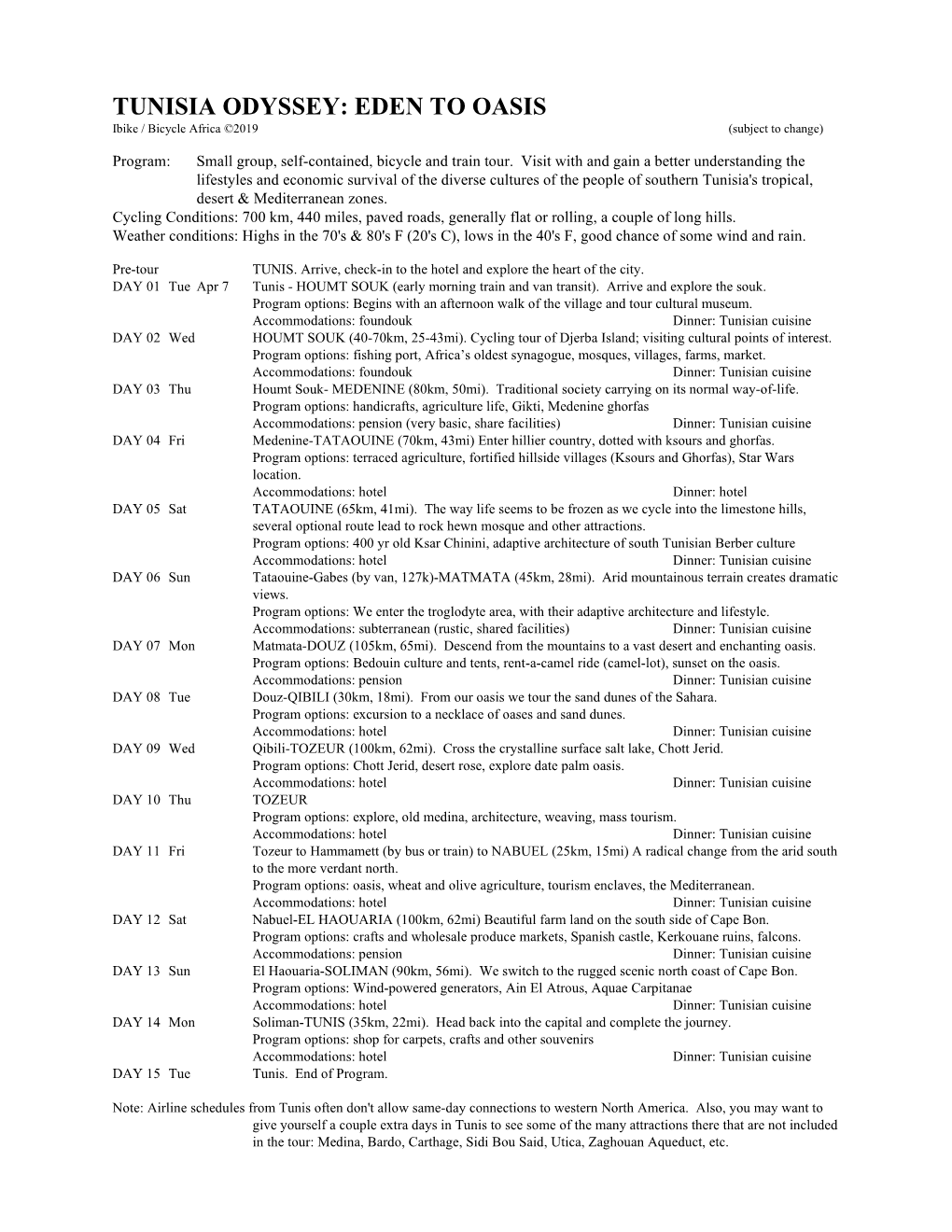 TUNISIA ODYSSEY: EDEN to OASIS Ibike / Bicycle Africa ©2019 (Subject to Change)