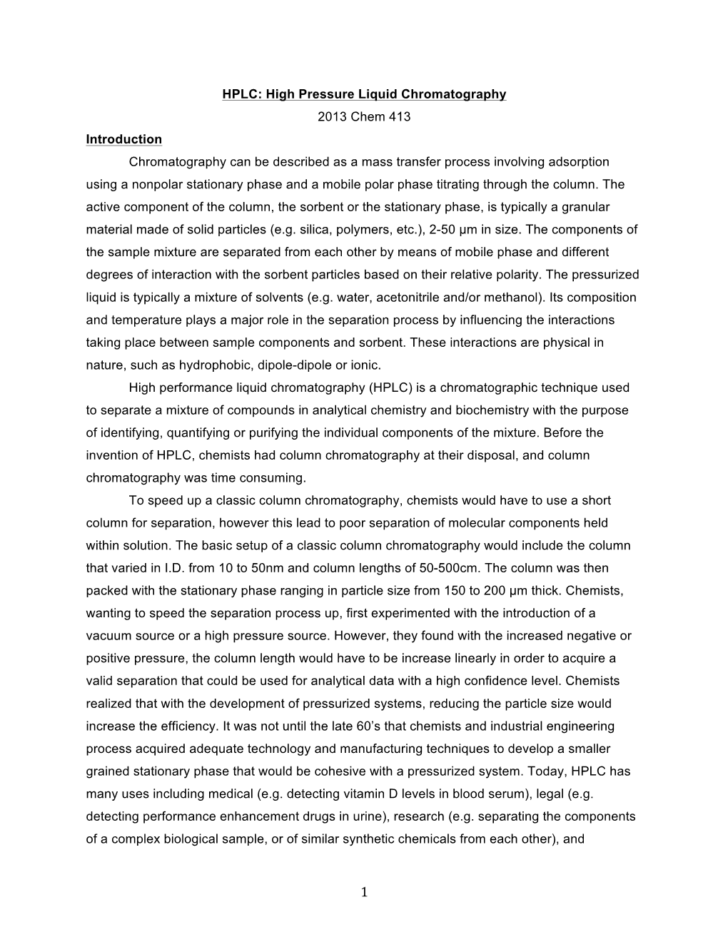 HPLC: High Pressure Liquid Chromatography