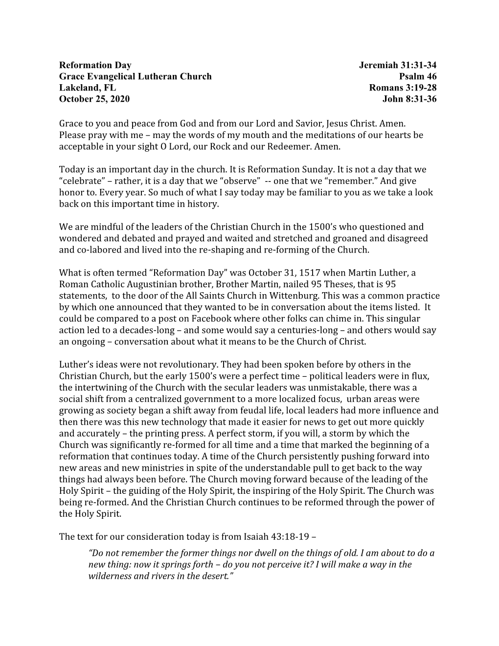 Reformation Day Jeremiah 31:31-34 Grace Evangelical Lutheran Church Psalm 46 Lakeland, FL Romans 3:19-28 October 25, 2020 John 8:31-36