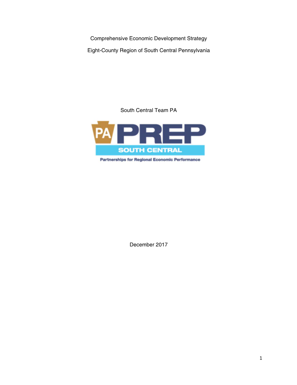 1 Comprehensive Economic Development Strategy Eight-County Region of South Central Pennsylvania South Central Team PA December