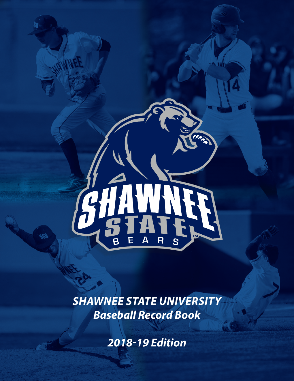 SHAWNEE STATE UNIVERSITY Baseball Record Book 2018-19 Edition