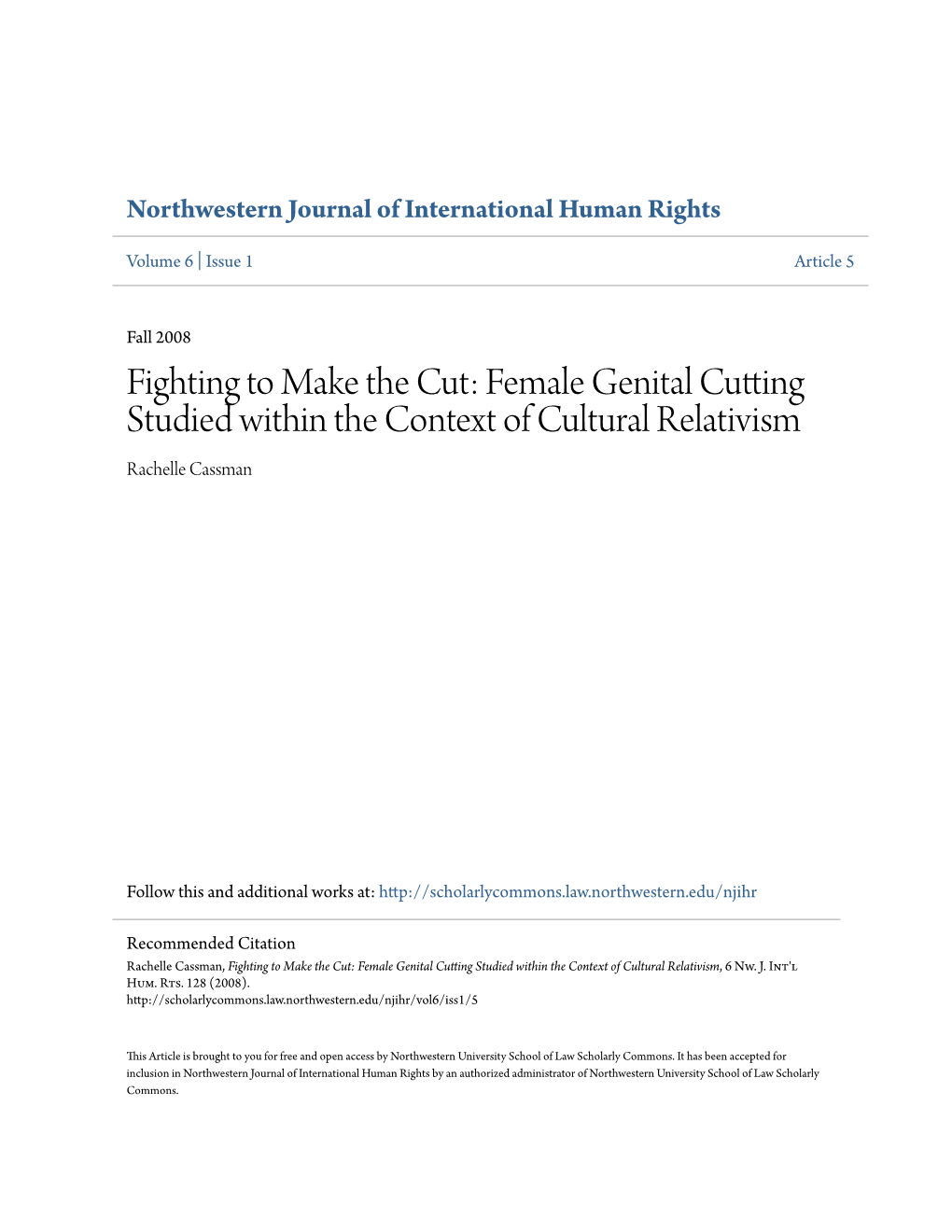 Fighting to Make the Cut: Female Genital Cutting Studied Within the Context of Cultural Relativism Rachelle Cassman