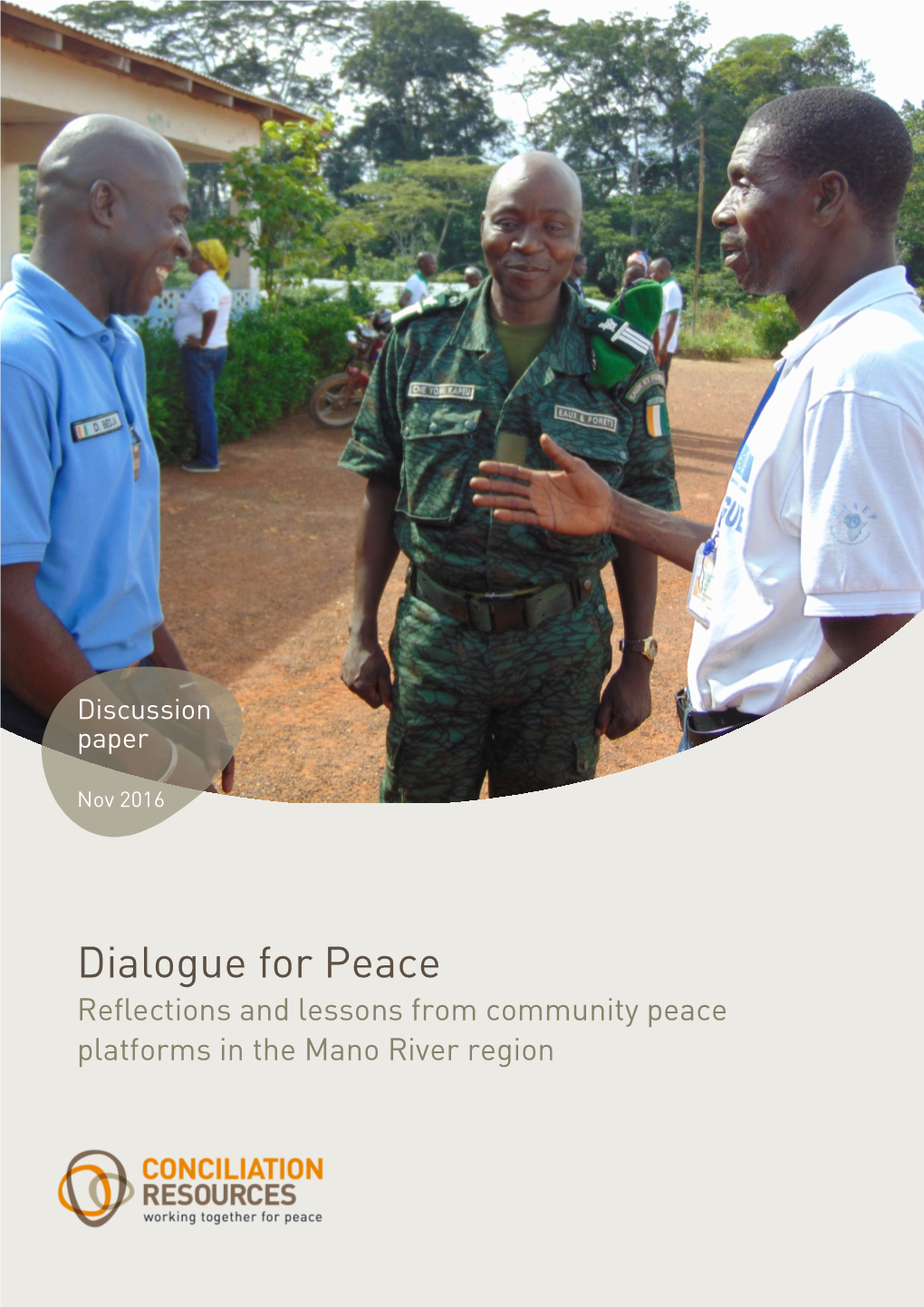 Dialogue for Peace Reflections and Lessons from Community Peace Platforms in the Mano River Region