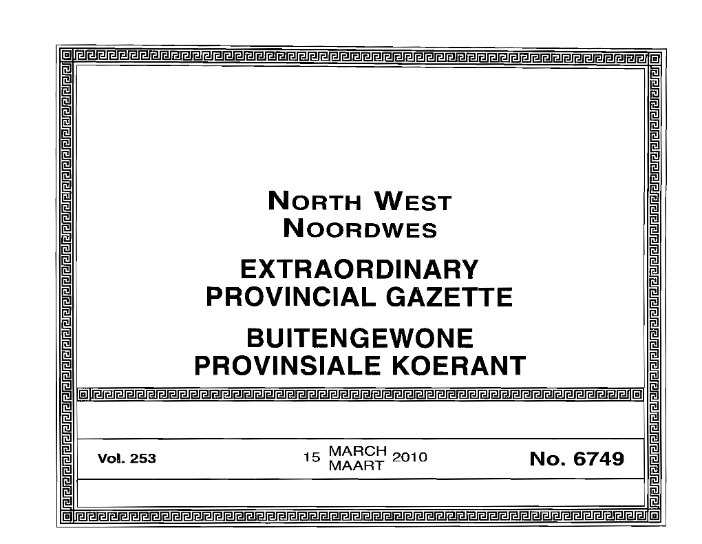 PROVINCIAL GAZETTE ~ BUITENGEWONE ~ I ~ PROVINSIALE KOERANT ~ ~ IOOI@) ~ ~ I~I Vol 253 15 MARCH 2010 ~ MAART No