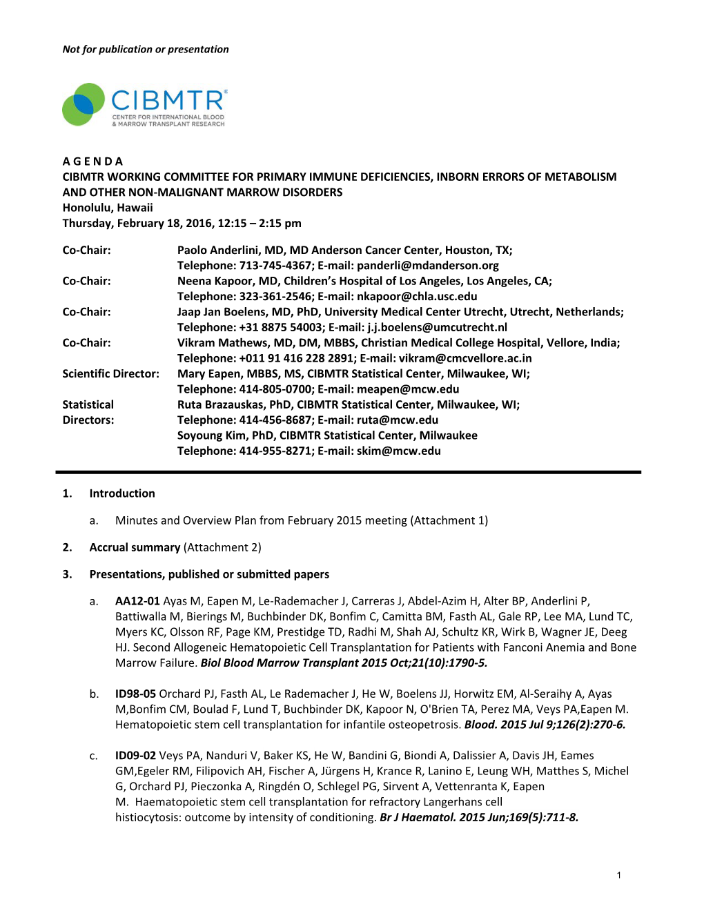 A G E N D a Cibmtr Working Committee for Primary