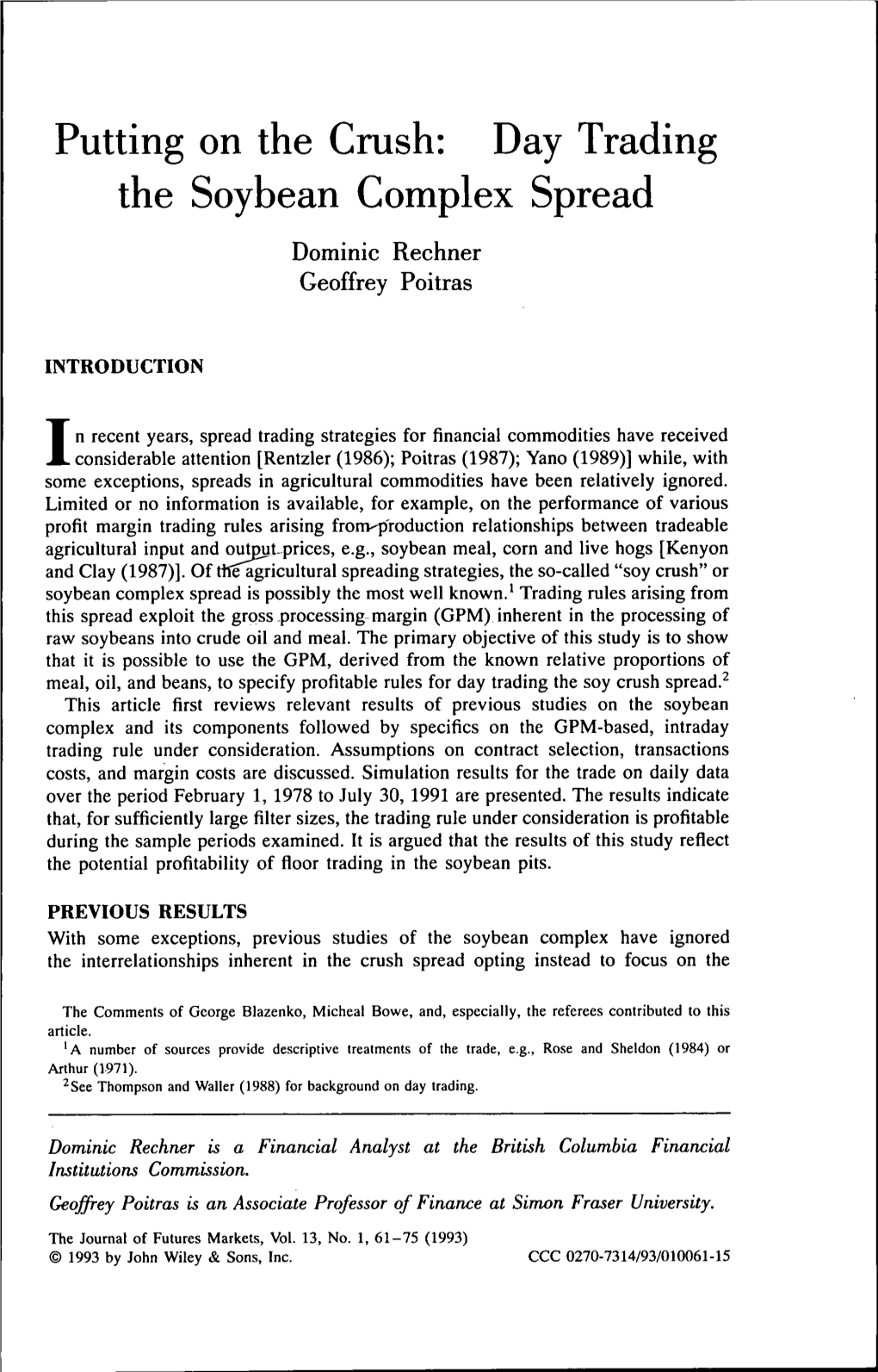 Putting on the Crush: Day Trading the Soybean Complex Spread Dominic Rechner Geoffrey Poitras