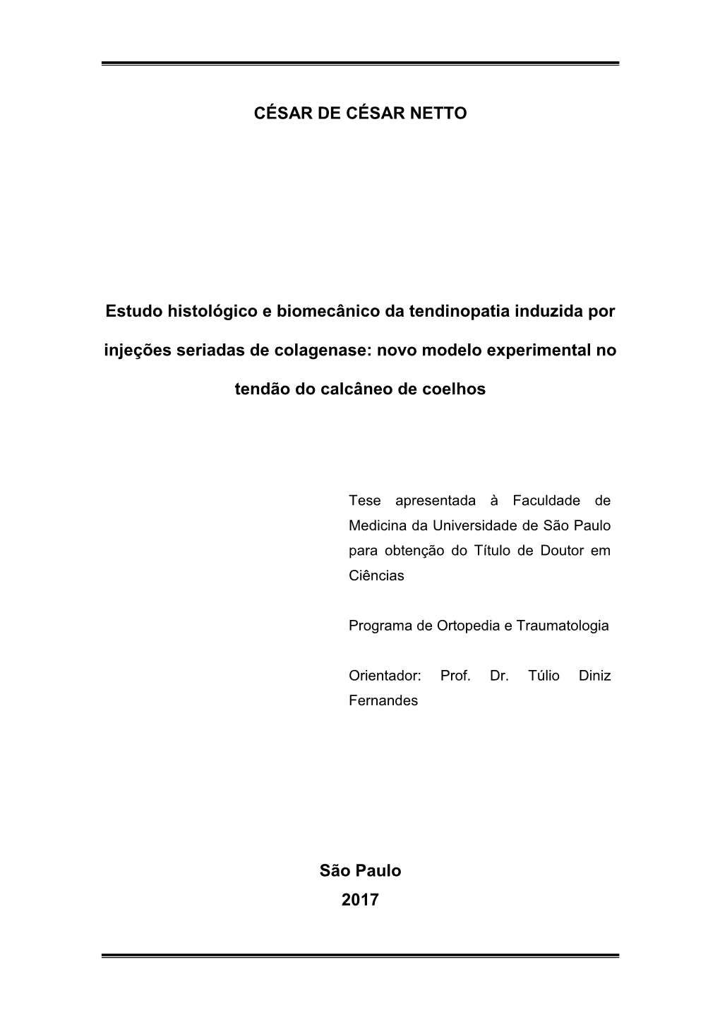 Estudo Histológico E Biomecânico Da Tendinopatia Induzida Por Injeções Seriadas De Colagenase: Novo Modelo Experimental No