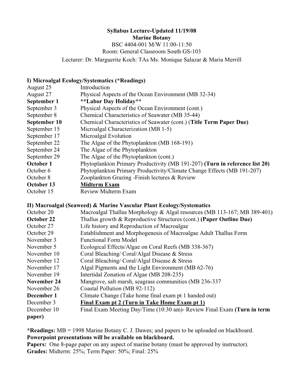 Syllabus Lecture-Updated 11/19/08 Marine Botany BSC 4404-001 M/W 11:00-11:50 Room: General Classroom South GS-103 Lecturer: Dr