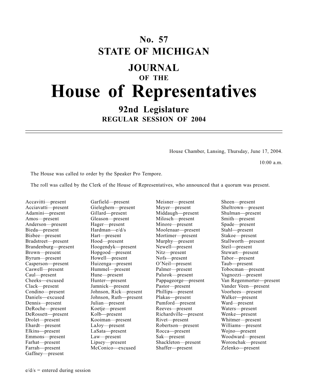 House of Representatives 92Nd Legislature REGULAR SESSION of 2004