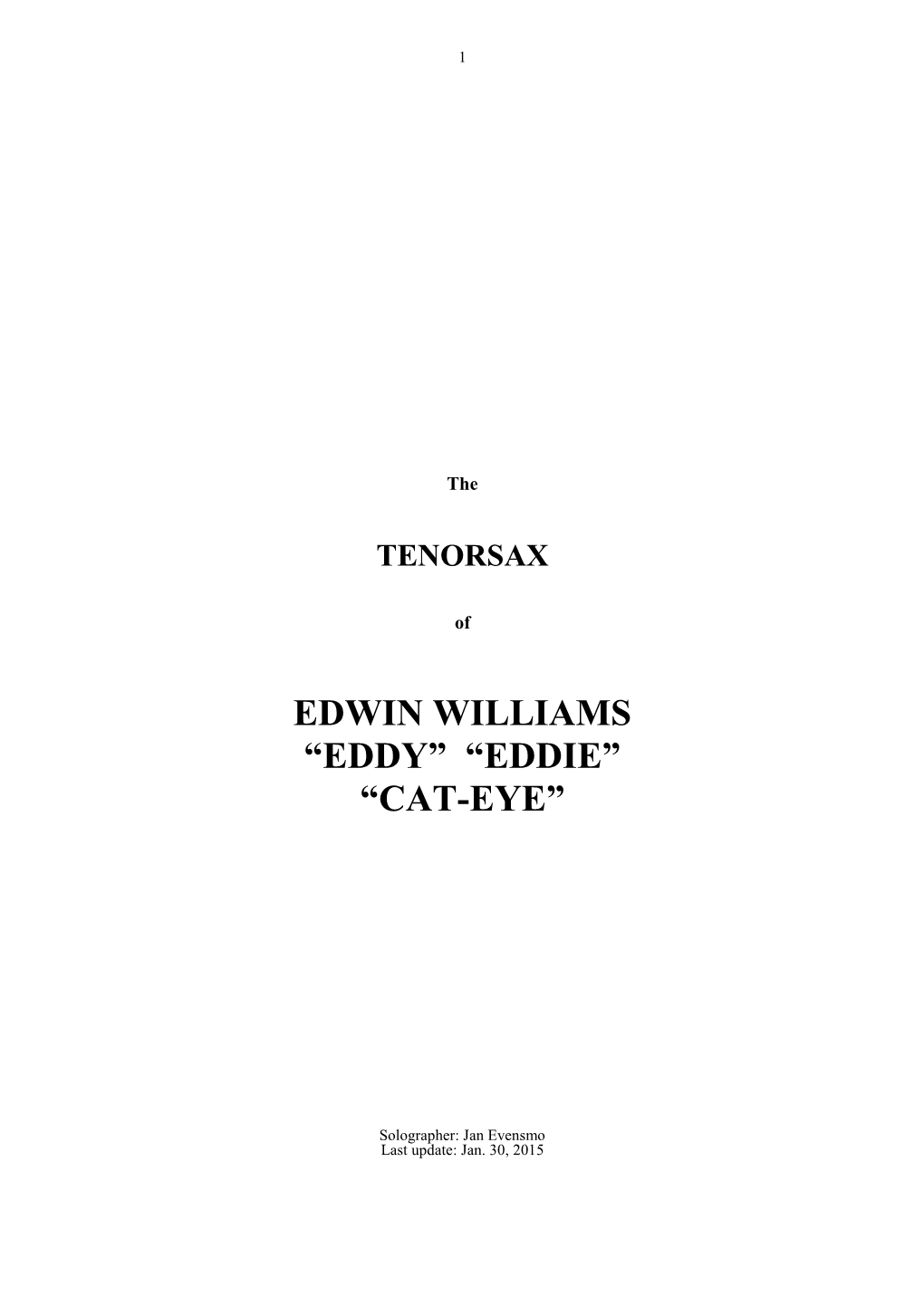 “Cat-Eye” Williams Should Not Be Confused with the Eddie Williams Who Played with Chick Webb, MBRB, Don Redman and Others in the 1930S