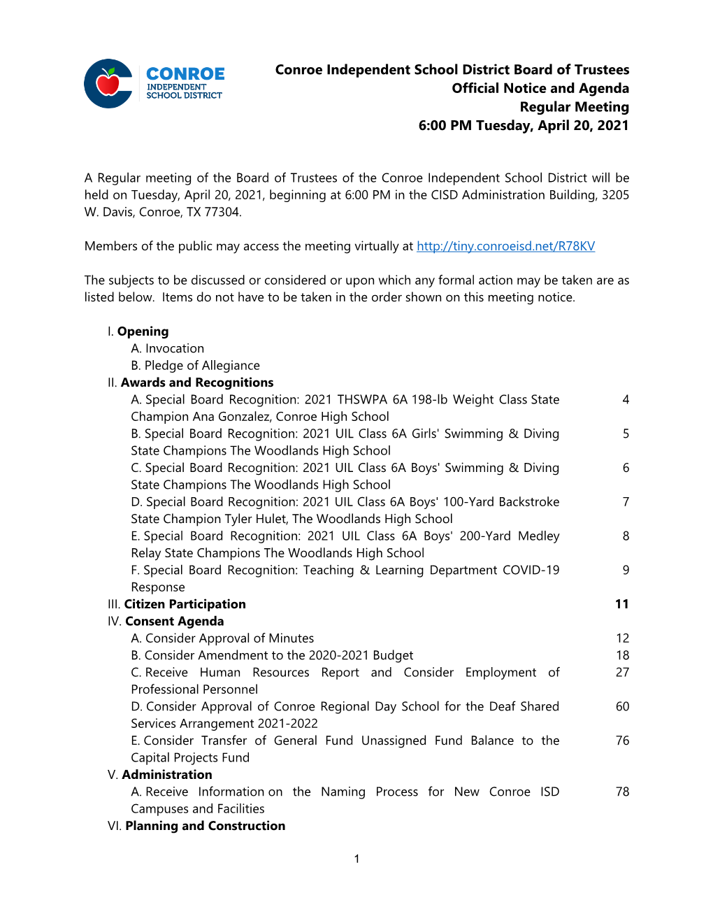 Conroe Independent School District Board of Trustees Official Notice and Agenda Regular Meeting 6:00 PM Tuesday, April 20, 2021