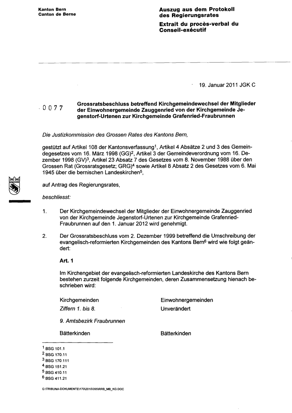 Kanton Bern Auszug Aus Dem Protokoll Canton De Berne Des Regierungsrates Extrait Du Procès-Verbal Du Conseil-Exécutif