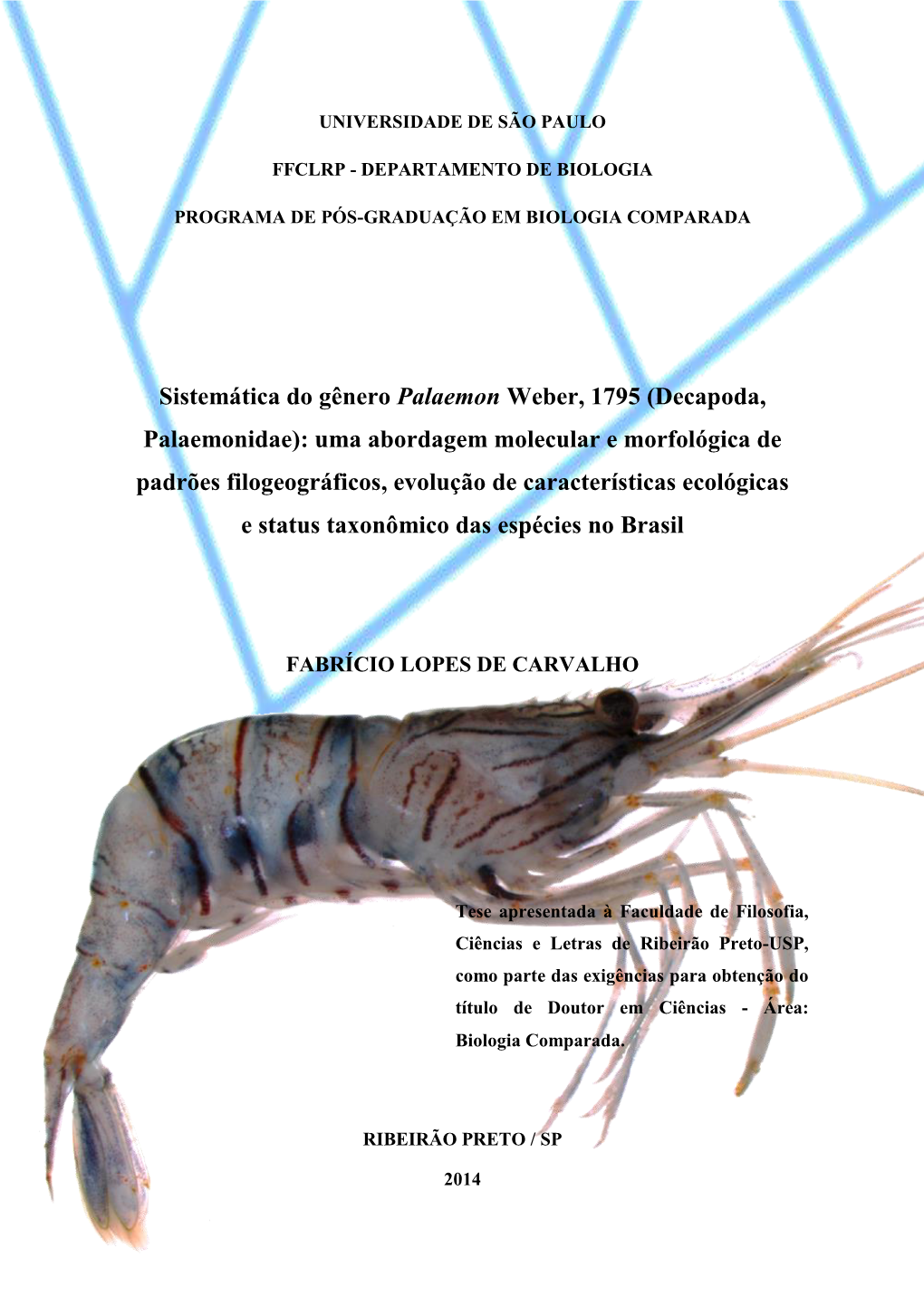 Decapoda, Palaemonidae): Uma Abordagem Molecular E Morfológica De Padrões Filogeográficos, Evolução De Características Ecológicas
