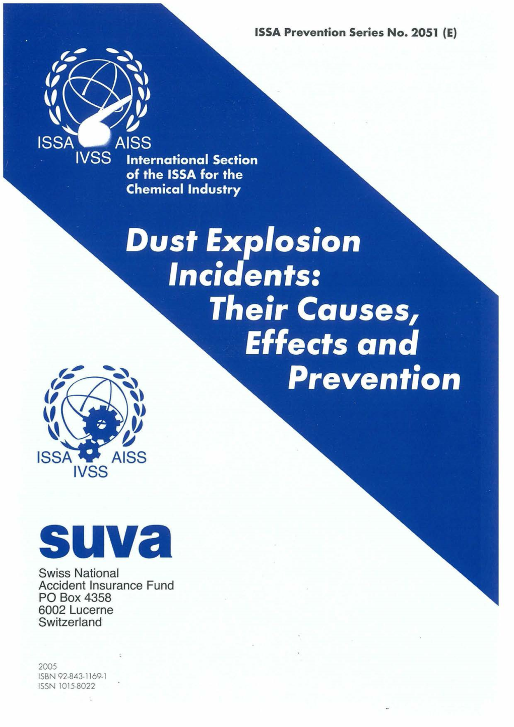 Dust Explosion Incidents: Their Causes, Effects and Prevention