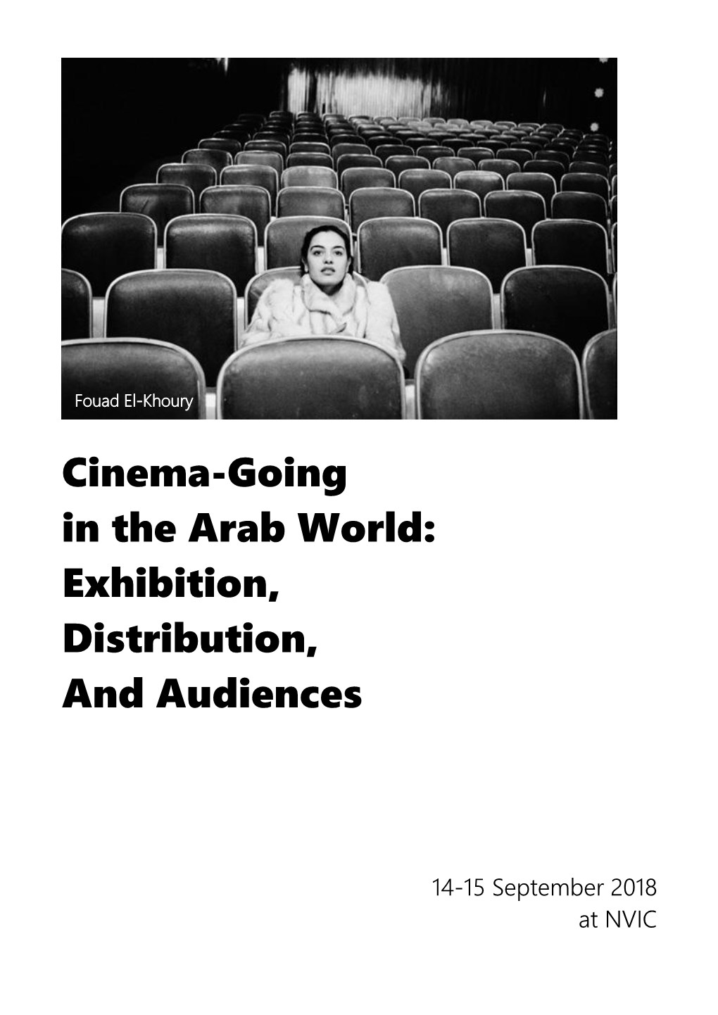 Cinema-Going in the Arab World: Exhibition, Distribution, and Audiences