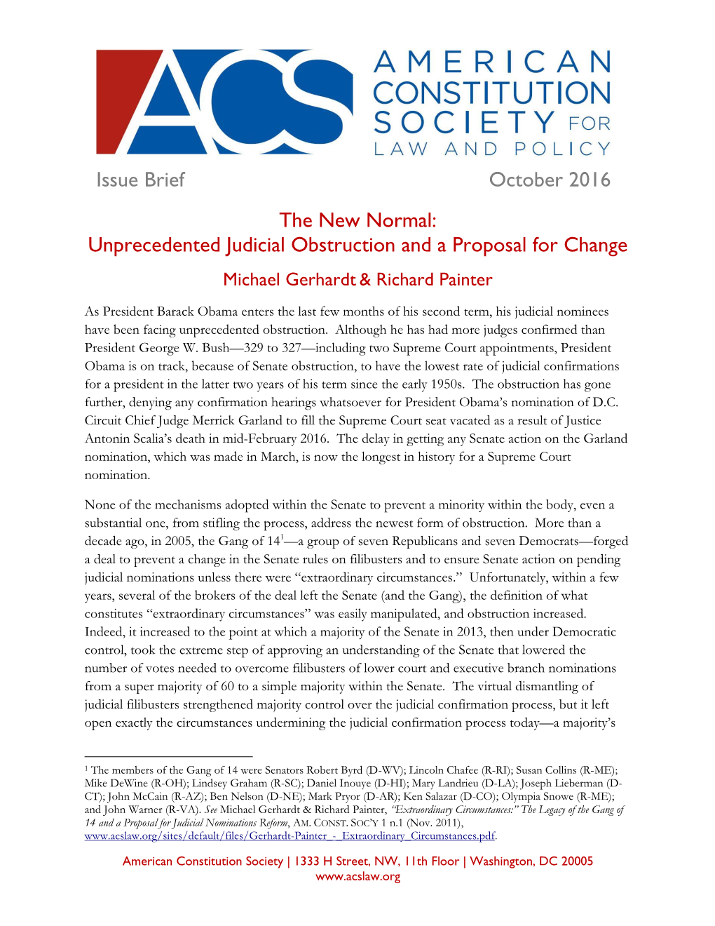 The New Normal: Unprecedented Judicial Obstruction and a Proposal for Change Michael Gerhardt & Richard Painter