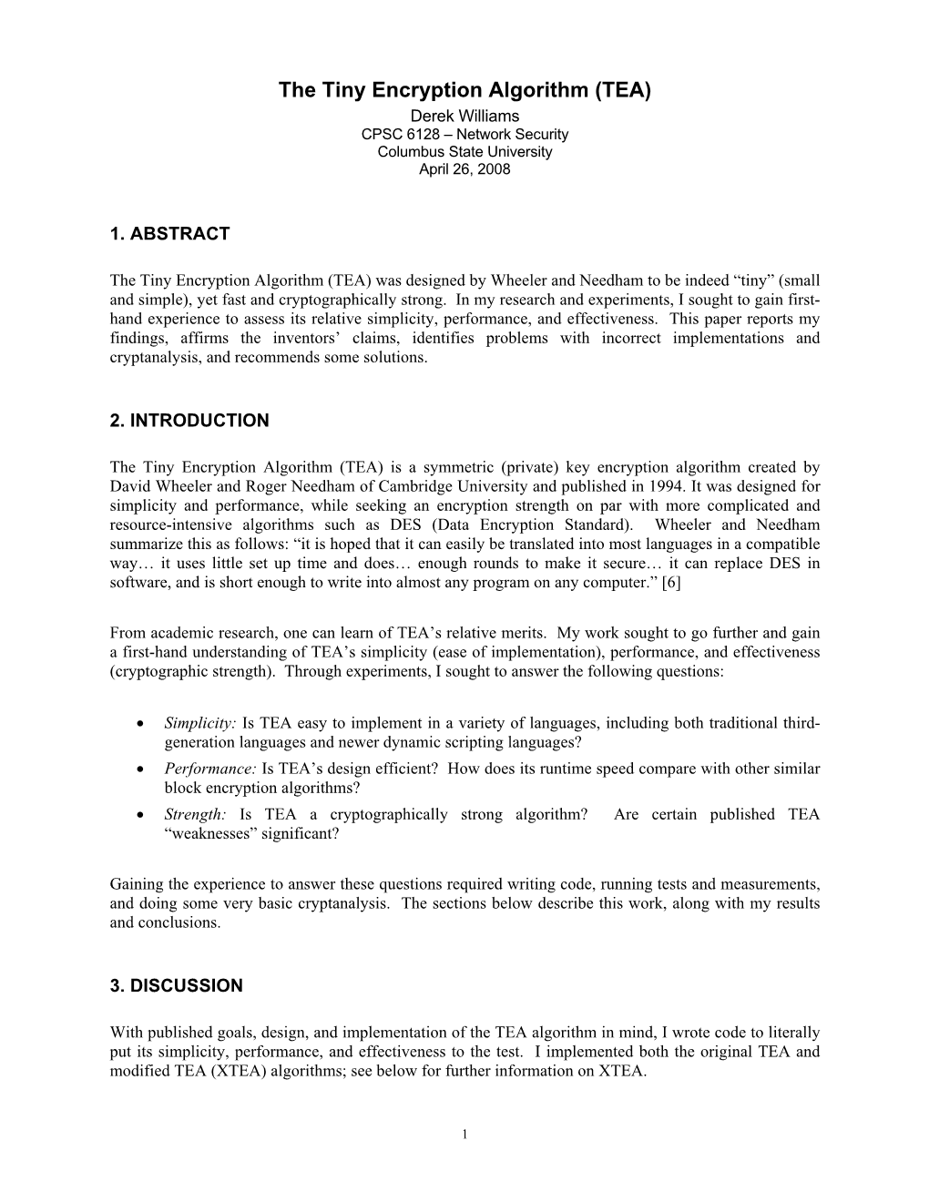 The Tiny Encryption Algorithm (TEA) Derek Williams CPSC 6128 – Network Security Columbus State University April 26, 2008