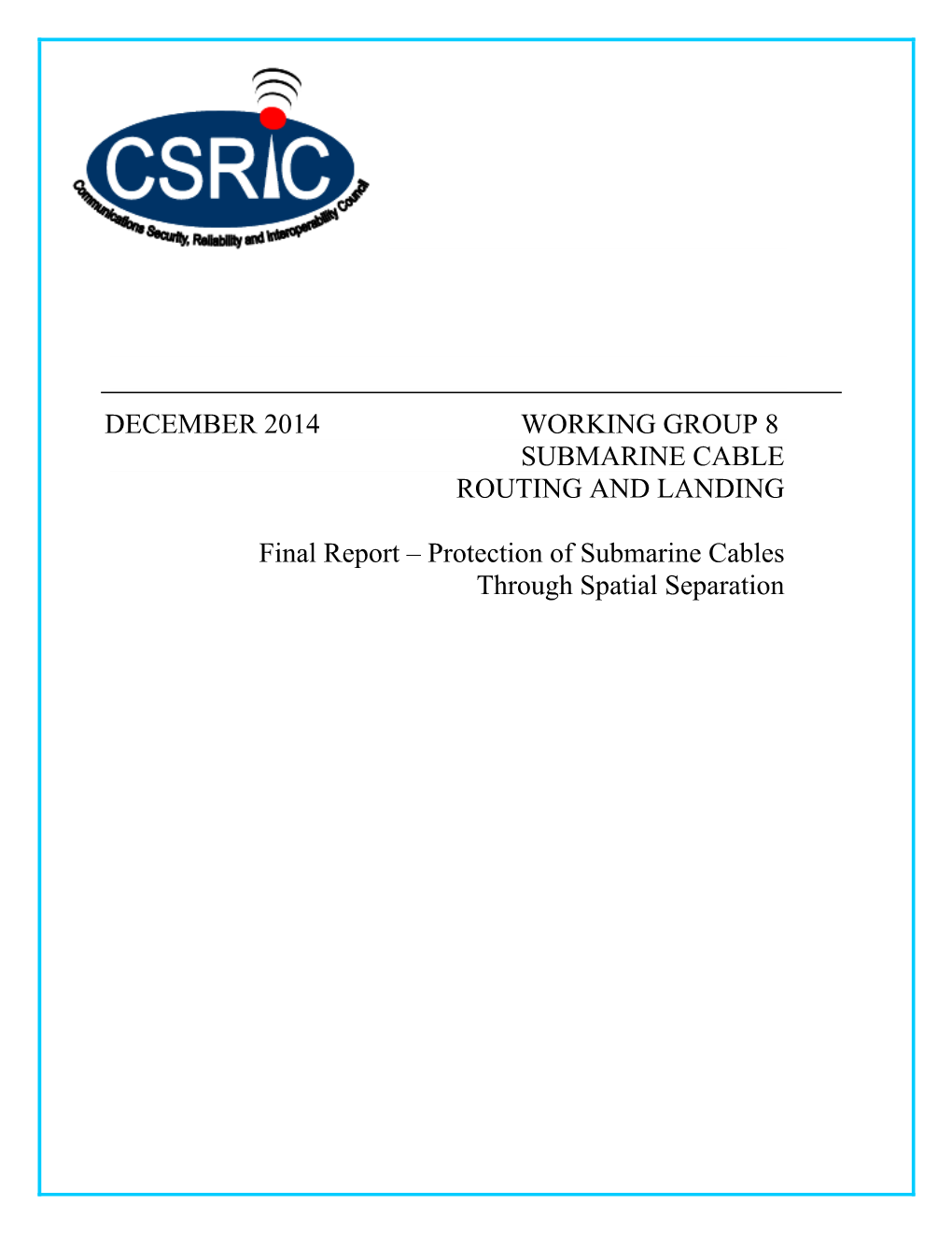 Protection of Submarine Cables Through Spatial Separation