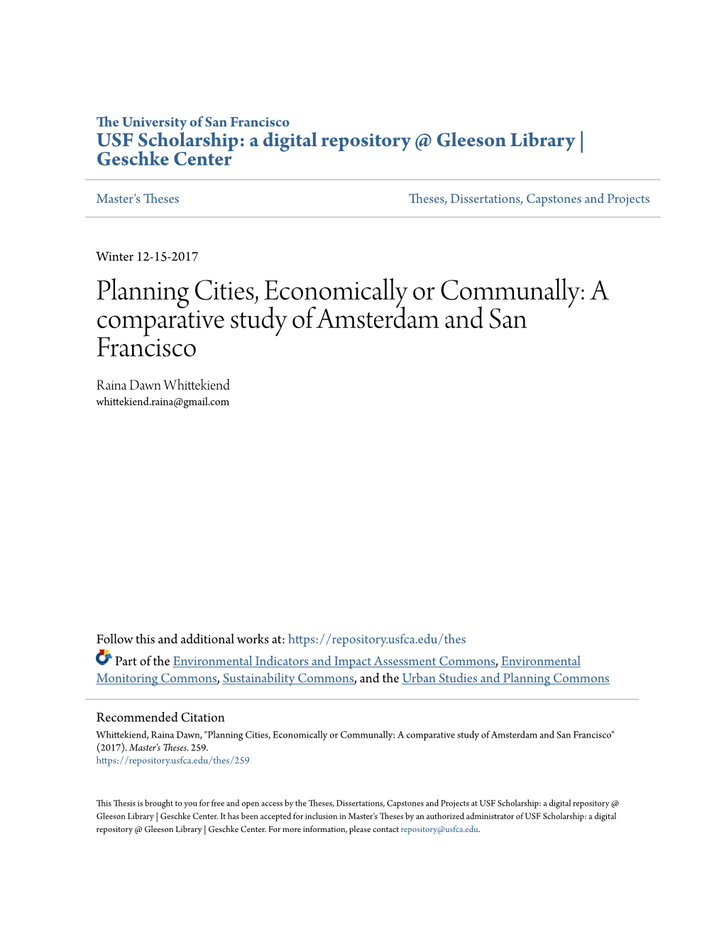 Planning Cities, Economically Or Communally: a Comparative Study of Amsterdam and San Francisco Raina Dawn Whittekiend Whittekiend.Raina@Gmail.Com