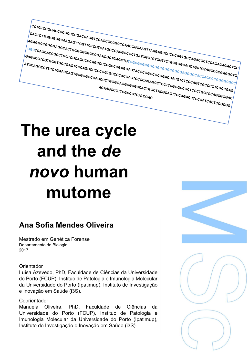 The Urea Cycle and the De Novo Human Mutome I