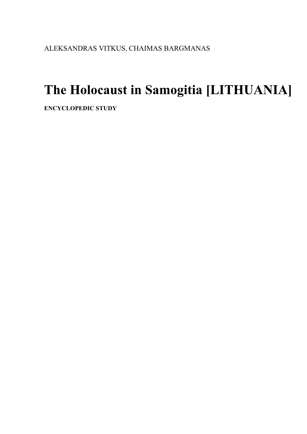 The Holocaust in Samogitia [LITHUANIA]