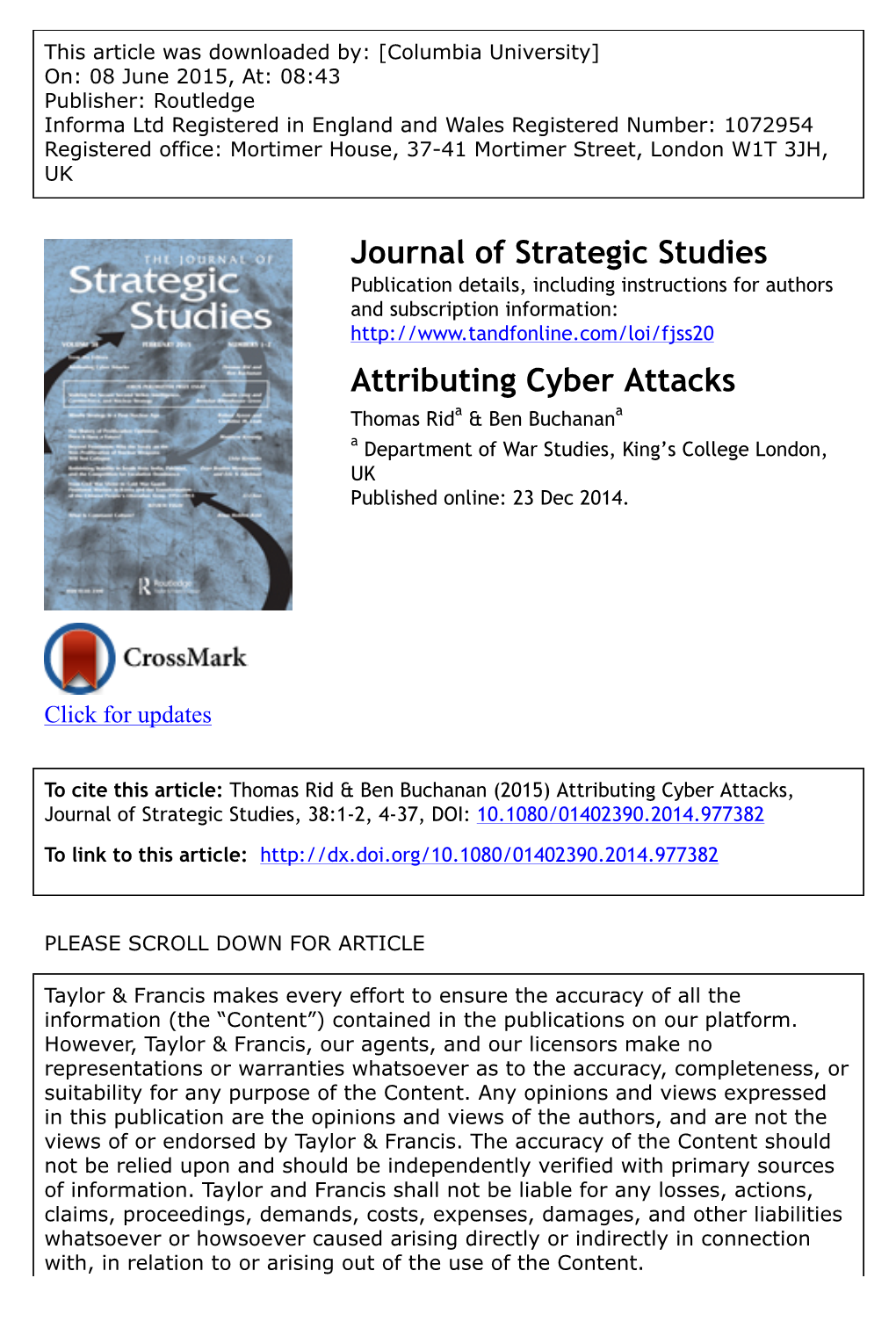 Attributing Cyber Attacks Thomas Rida & Ben Buchanana a Department of War Studies, King’S College London, UK Published Online: 23 Dec 2014