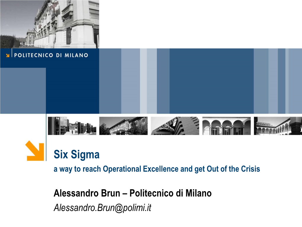 Six Sigma a Way to Reach Operational Excellence and Get out of the Crisis