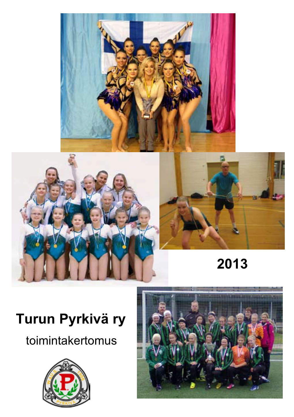 2013 Turun Pyrkivä Ry