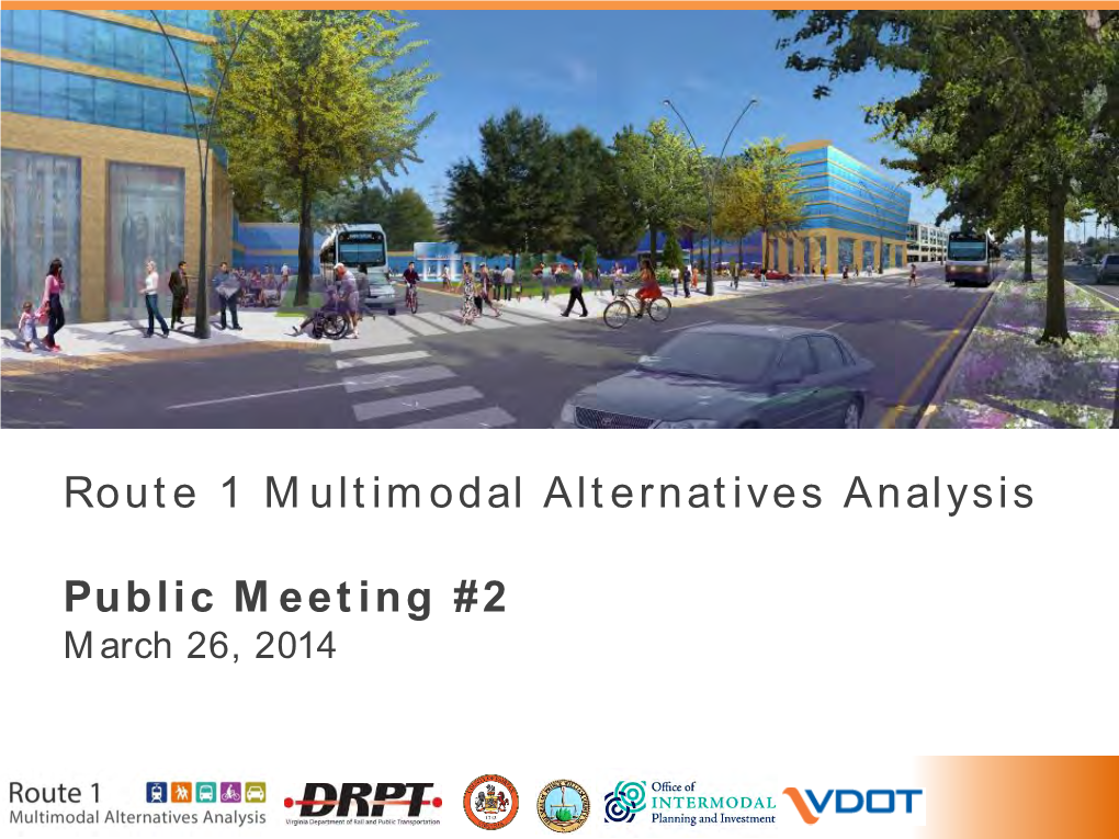 Route 1 M Ultimodal Alternatives Analysis Public M Eeting #2