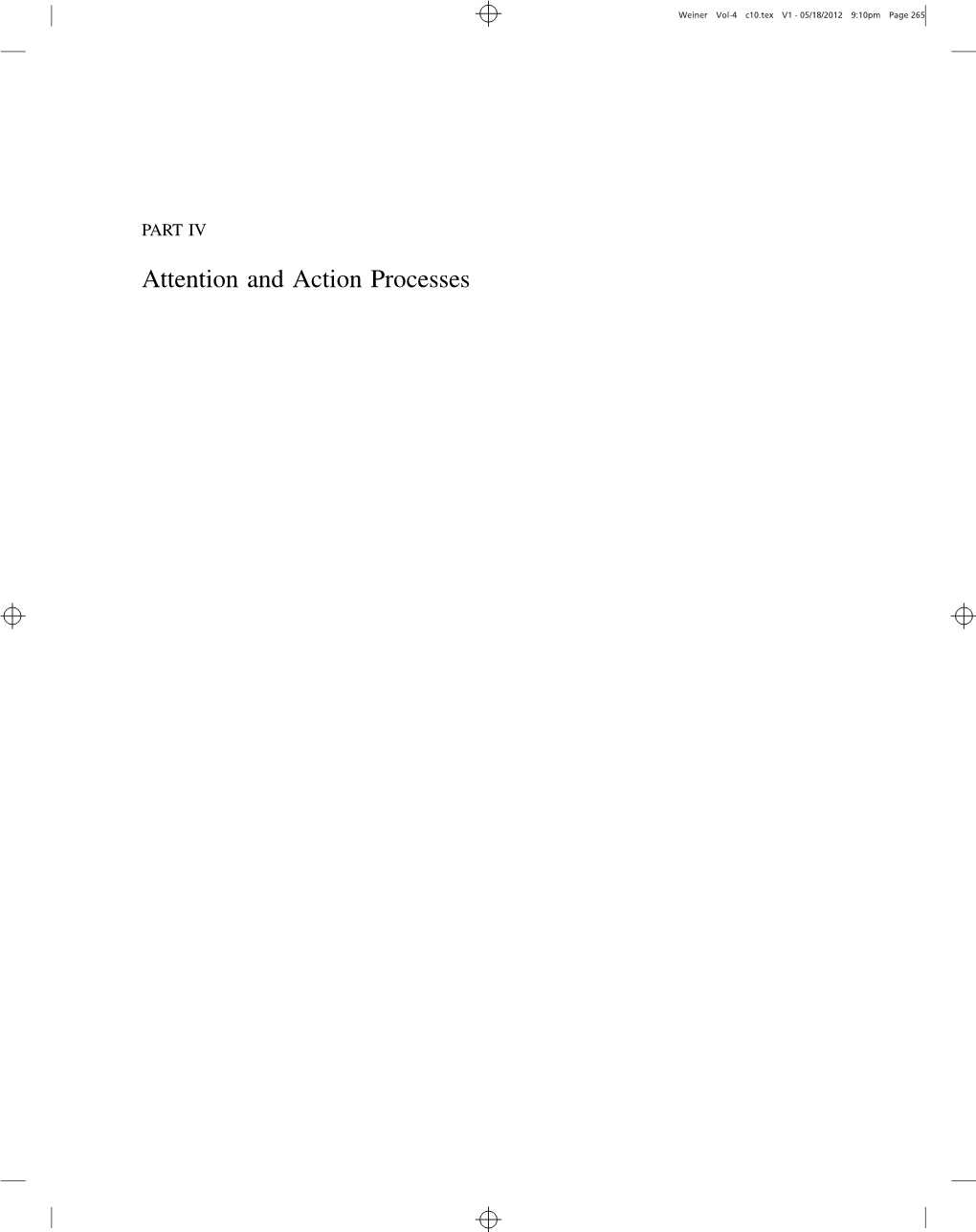 Attention and Action Processes Weiner Vol-4 C10.Tex V1 - 05/18/2012 9:10Pm Page 266 Weiner Vol-4 C10.Tex V1 - 05/18/2012 9:10Pm Page 267