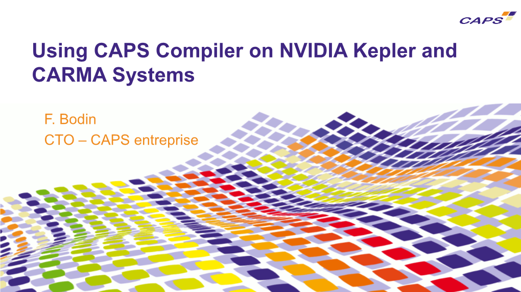 Using CAPS Compiler on NVIDIA Kepler and CARMA Systems