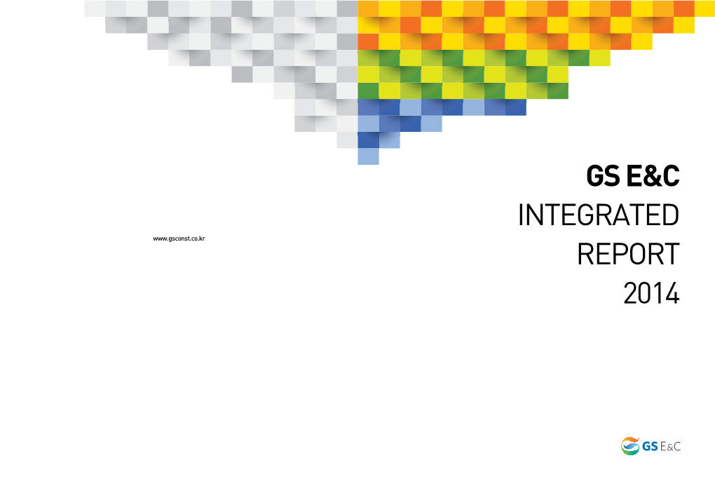 Gs E&C Integrated Report 2014