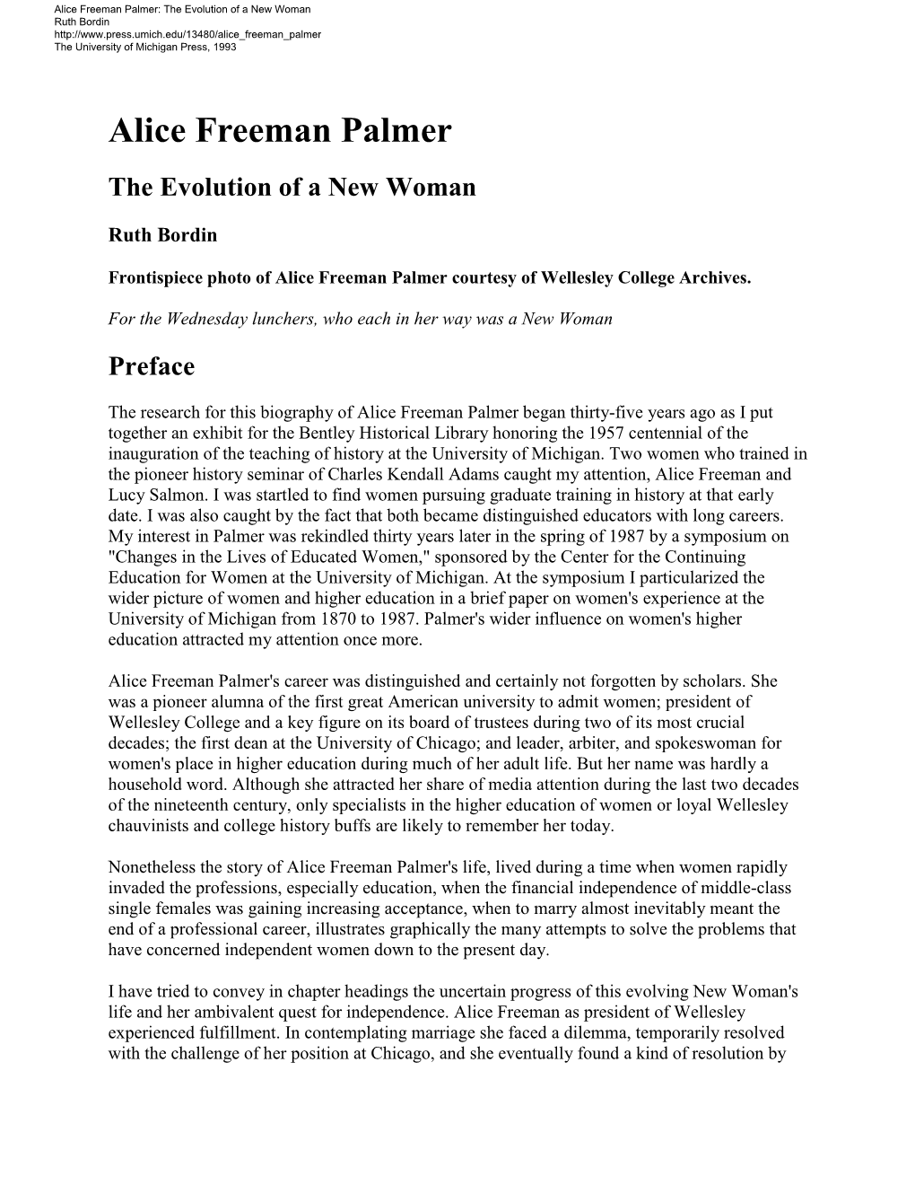 Alice Freeman Palmer: the Evolution of a New Woman Ruth Bordin the University of Michigan Press, 1993