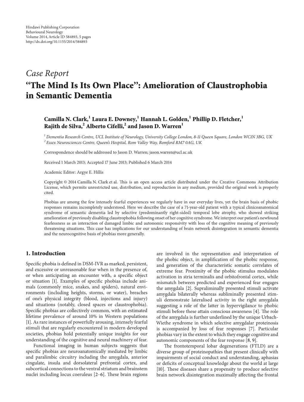 ''The Mind Is Its Own Place'': Amelioration of Claustrophobia in Semantic Dementia