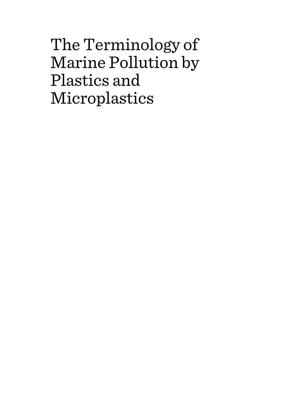 The Terminology of Marine Pollution by Plastics and Microplastics