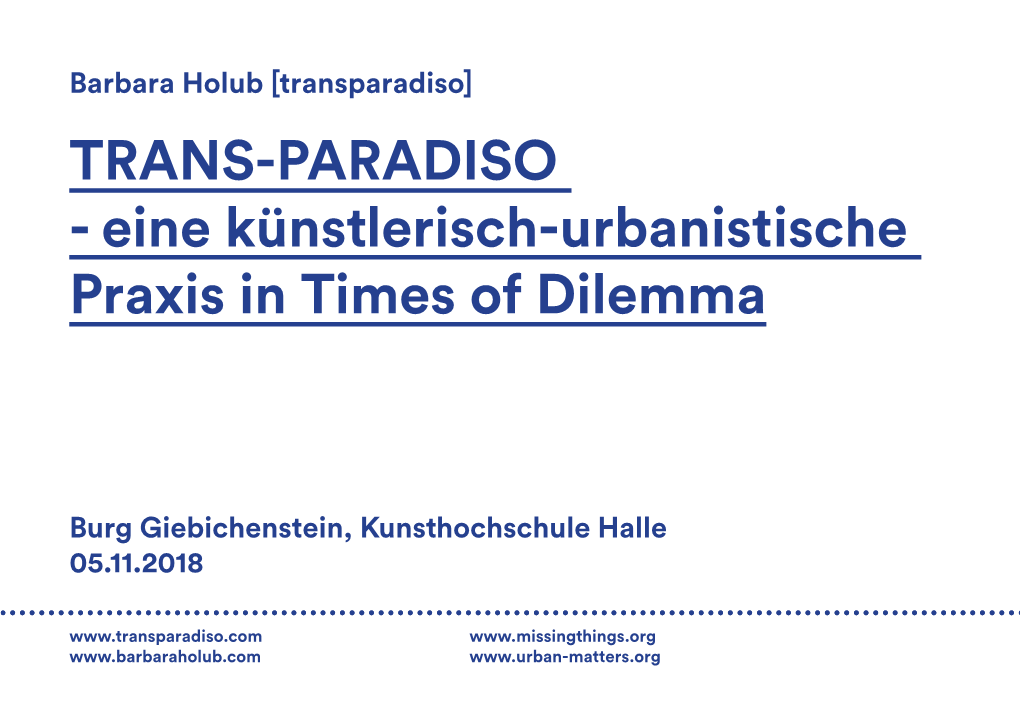 TRANS-PARADISO - Eine Künstlerisch-Urbanistische Praxis in Times of Dilemma