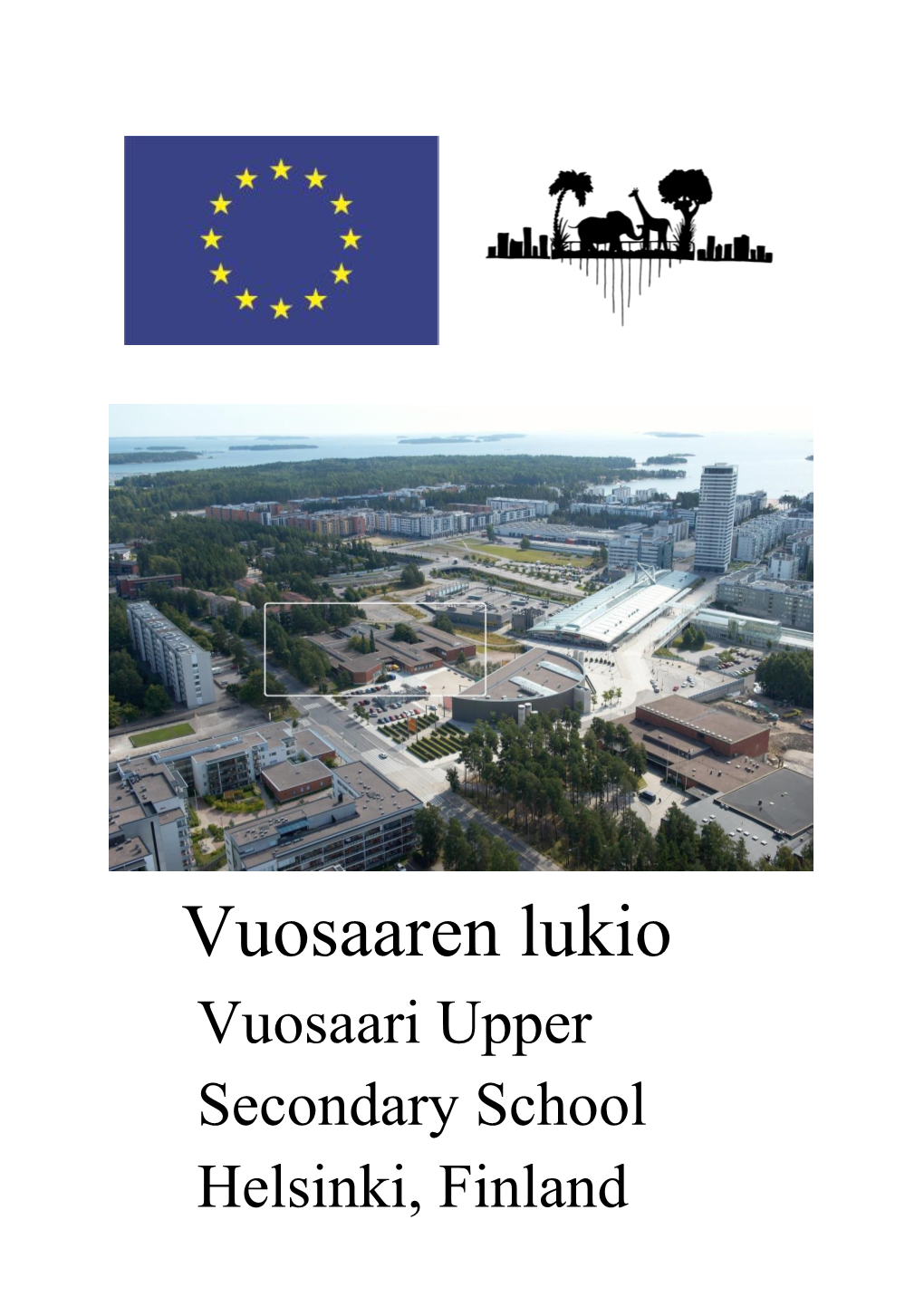Vuosaaren Lukio Vuosaari Upper Secondary School Helsinki, Finland