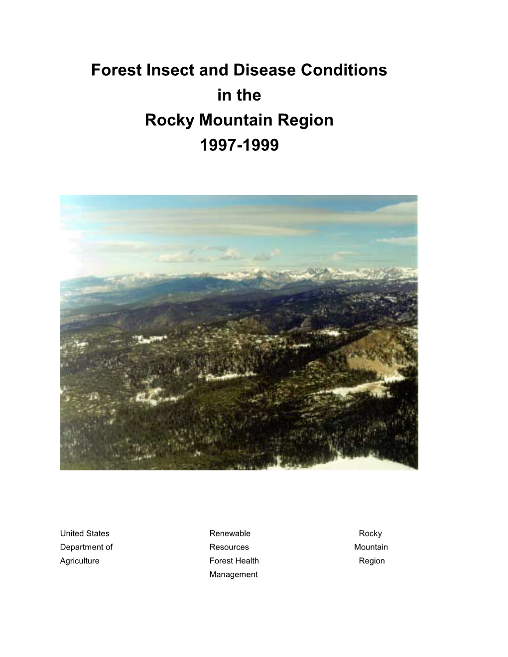 Forest Insect and Disease Conditions in the Rocky Mountain Region 1997-1999