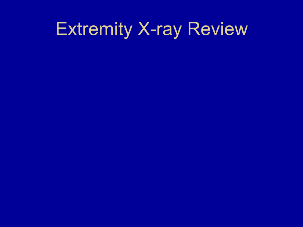 Extremity X-Ray Review Avascular Necrosis Avascular Necrosis: Adult