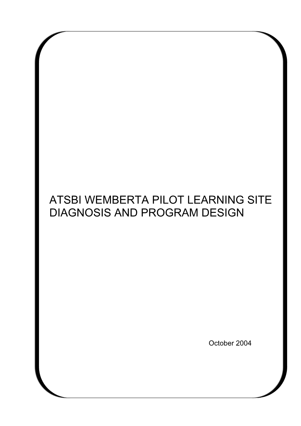 Atsbi Wemberta Pilot Learning Site Diagnosis and Program Design