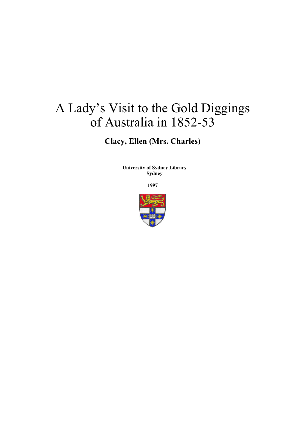 A Lady's Visit to the Gold Diggings of Australia in 1852-53