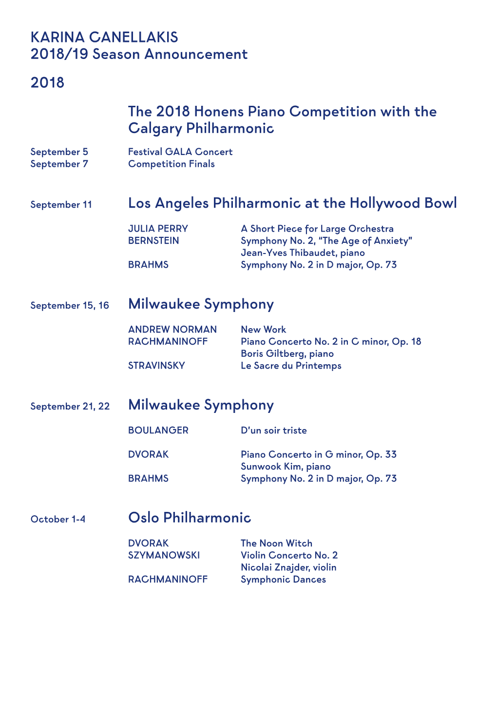 KARINA CANELLAKIS 2018/19 Season Announcement 2018 the 2018 Honens Piano Competition with the Calgary Philharmonic