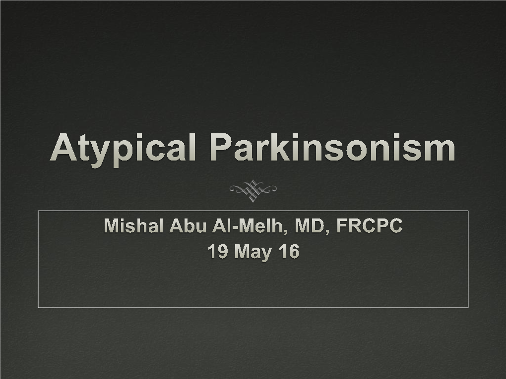 Atypical Parkinsonism from Parkinson Disease Is Important