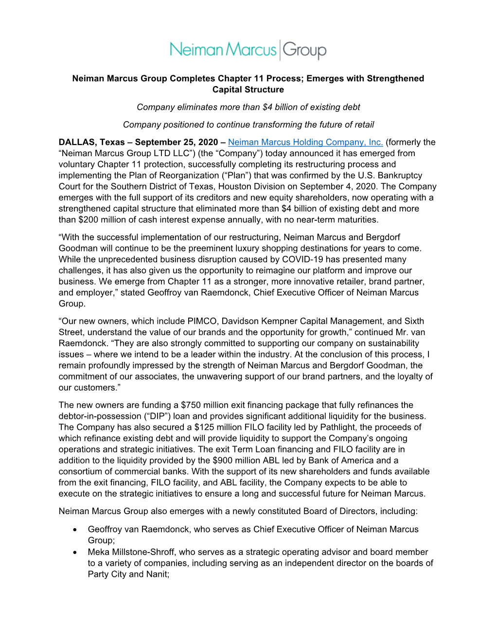 Neiman Marcus Group Completes Chapter 11 Process; Emerges with Strengthened Capital Structure Company Eliminates More Than $4 Bi