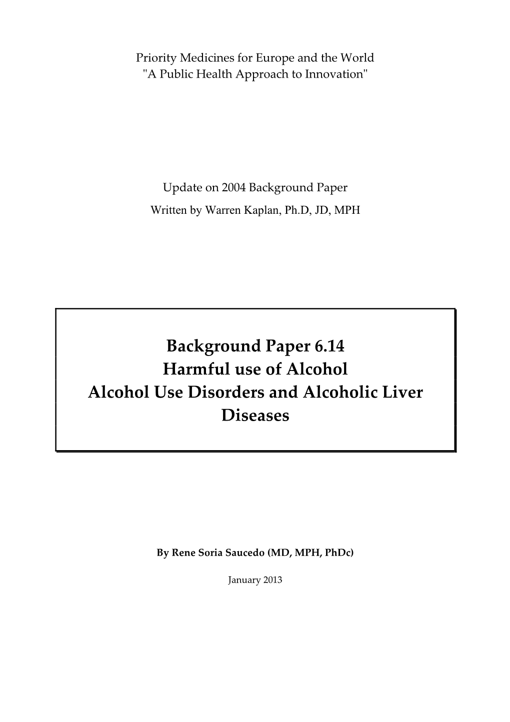 Background Paper 6.14 Harmful Use of Alcohol Alcohol Use Disorders and Alcoholic Liver Diseases